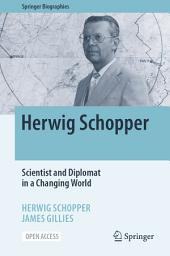 Icon image Herwig Schopper: Scientist and Diplomat in a Changing World