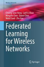 Icon image Federated Learning for Wireless Networks