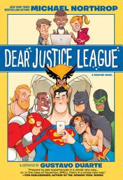 Icon image Dear Justice League: Volume 1