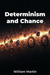 Icon image Determinism and Chance