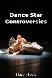 Icon image Dance Star Controversies