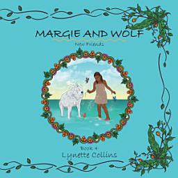 Icon image Margie and Wolf Book 4: New Friends