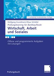 Icon image Wirtschaft, Arbeit und Soziales: Offene und programmierte Aufgaben mit Lösungen, Ausgabe 3
