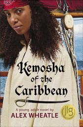 Icon image Kemosha of the Caribbean: A Young Adult Novel