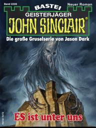 Icon image John Sinclair 2228: ES ist unter uns