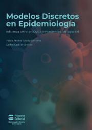 Icon image Modelos discretos en epidemiología: Influenza AH1N1 y COVID-19 pandemias del siglo XXI