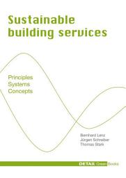 Icon image Sustainable Building Services: Principles - Systems - Concepts