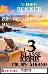 Icon image Zum neunzehnten Mal 3 klasse Krimis für den Strand