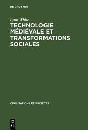 Icon image Technologie médiévale et transformations sociales