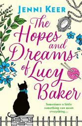 Icon image The Hopes and Dreams of Lucy Baker