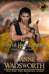 Icon image Kus van de Highlander: Schotse historische romantiek