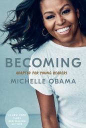 Icon image Becoming: Adapted for Young Readers