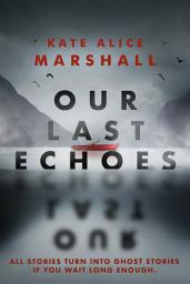 Icon image Our Last Echoes
