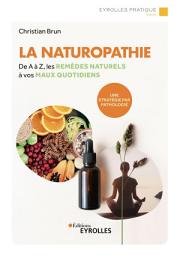 Icon image La naturopathie: De A à Z, les remèdes naturels à vos maux quotidiens