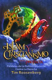 Icon image Islam y Cristianismo en la Profecía
