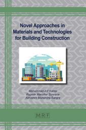 Icon image Novel Approaches in Materials and Technologies for Building Construction