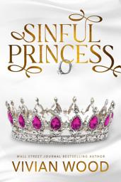 Icon image Sinful Princess: A Royal Best Friends Little Sister Romance