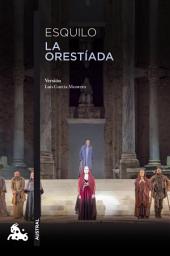 Icon image La Orestíada: Versión libre de Luis García Montero de las obras de Esquilo