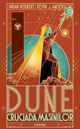 Icon image Dune: Cruciada mașinilor - Editura Nemira