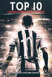 Icon image Top 10 - I grandi numeri 10 della Juventus