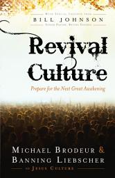 Icon image Revival Culture: Prepare for the Next Great Awakening