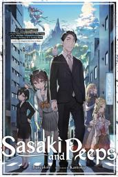 Icon image Sasaki and Peeps (light novel): That Time I Got Dragged into a Psychic Battle in Modern Times While Trying to Enjoy a Relaxing Life in Another World ~Looks Like Magical Girls Are On Deck~