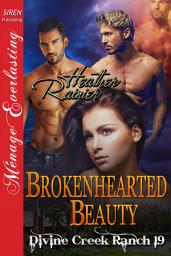 Icon image Brokenhearted Beauty [Divine Creek Ranch 19]