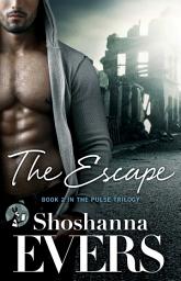 Icon image The Escape: Book 2 in the Pulse Trilogy