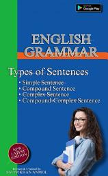 Icon image Types of Sentences: Simple Sentence | Compound Sentence | Complex Sentence | Compound - Complex Sentence: English Grammar