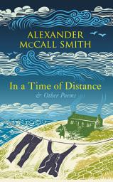 Icon image In a Time of Distance: and Other Poems