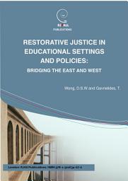 Icon image Restorative Justice in Educational Settings & Policies: Bridging the East & West
