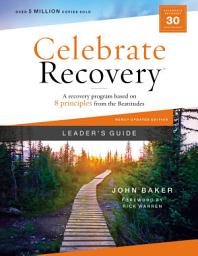 Icon image Celebrate Recovery Leader's Guide, Updated Edition: A Recovery Program Based on Eight Principles from the Beatitudes
