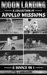 Icon image Moon Landing: A Collection Of Apollo Missions