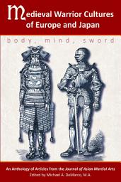 Icon image Medieval Warrior Cultures of Europe and Japan: Body, Mind, Sword