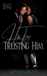 Icon image His Toy is Trusting Him: His Toy Collection (Book 4)