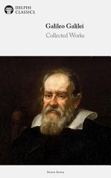 Icon image Delphi Collected Works of Galileo Galilei (Illustrated)