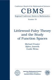 Icon image Littlewood-Paley Theory and the Study of Function Spaces