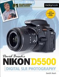 Icon image David Busch’s Nikon D5500 Guide to Digital SLR Photography