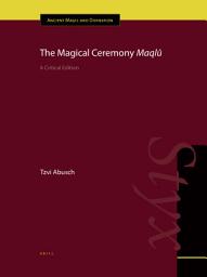 Icon image The Magical Ceremony Maqlû: A Critical Edition