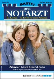 Icon image Der Notarzt 341: Ziemlich beste Freundinnen
