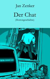 Icon image Der Chat: Horrorgeschichte, Ausgabe 2