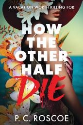 Icon image How the Other Half Die