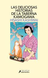 Icon image Las deliciosas historias de la taberna Kamogawa (Taberna Kamogawa 2)