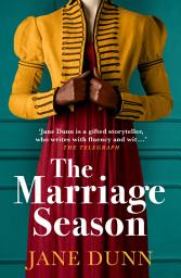 Icon image The Marriage Season: A page-turning Regency romance novel from Jane Dunn