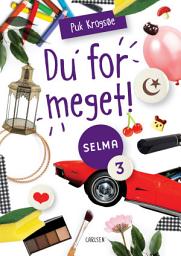 Icon image Selma (3) - Du' for meget!: Bind 0