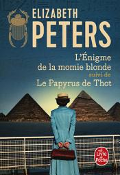 Icon image L'Enigme de la momie blonde suivi de Le Papyrus de Thot