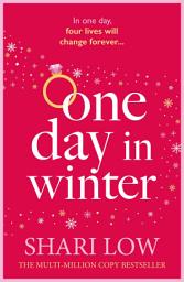 Icon image One Day in Winter: An absolutely perfect feel-good festive read!