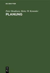 Icon image Planung: Organisation und Methodik innovativer Entscheidungsprozesse