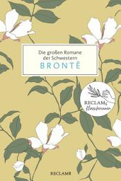 Icon image Die großen Romane der Schwestern Brontë: Drei Bände im Schuber: Anne Brontë: Agnes Grey | Charlotte Brontë: Jane Eyre | Emily Brontë: Sturmhöhe