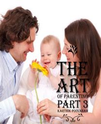 Icon image The art of parenting part 3: Part 3